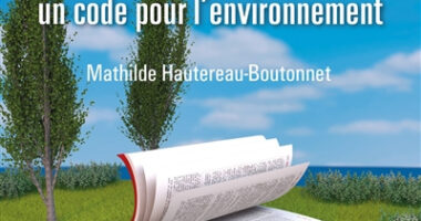 Le Code civil, un code pour l’environnement