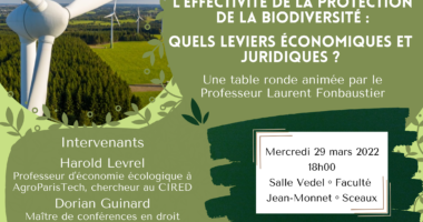 Table Ronde – L’effectivité de la protection de la biodiversité : quels leviers économiques et juridiques ? Mercredi 29 mars 2023